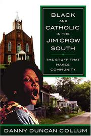 Cover of: Black and Catholic in the Jim Crow South: the stuff that makes community
