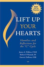 Cover of: Lift Up Your Hearts by James A. Wallace, Robert R. Waznak, Guerric DeBona