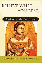 Cover of: Believe What You Read: Timeless Homilies for Deacons - Liturgical Cycle C