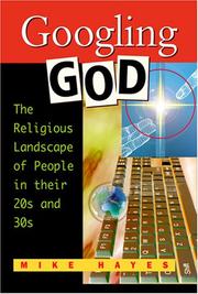 Cover of: Googling God: The Religious Landscape of People in Their 20s and 30s