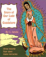 Cover of: The story of Our Lady of Guadalupe | J. Janda
