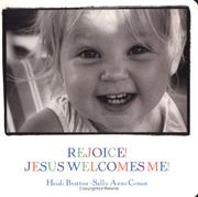 Cover of: Rejoice!: Jesus welcomes me!
