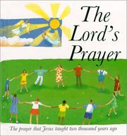 Cover of: The Lord's prayer: the prayer that Jesus taught two thousand years ago