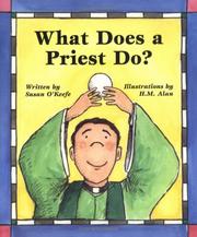 Cover of: What Does a Priest Do? What Does a Nun Do? by Susan Heyboer O'Keefe