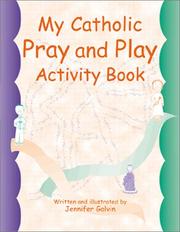 My Catholic Pray and Play Activity Book