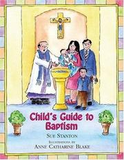 Cover of: Child's guide to baptism by Sue Stanton