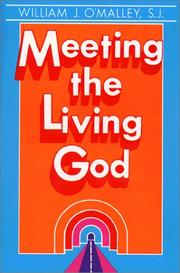 Cover of: Meeting the living God by William J. O'Malley, William J. O'Malley