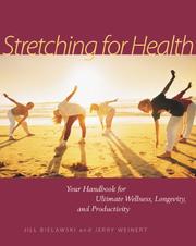 Cover of: Stretching for Health: Your Handbook for Ultimate Wellness, Longevity, and Productivity