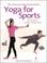 Cover of: The American Yoga Association's yoga for sports