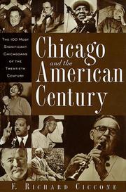 Cover of: Chicago and the American century by F. Richard Ciccone
