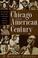 Cover of: Chicago and the American century