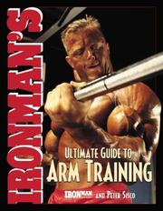 Cover of: Ironman's Ultimate Guide to Arm Training