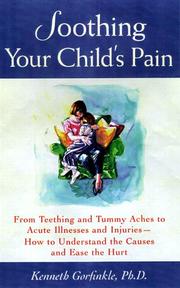 Cover of: Soothing Your Child's Pain by Kenneth Gorfinkle, Kenneth Gorfinkle