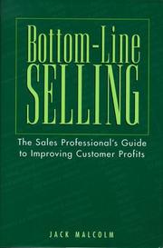 Cover of: Bottom-line selling: the sales professional's guide to improving customer profits