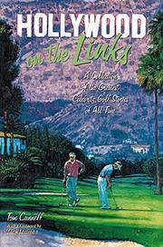 Cover of: Hollywood on the links: a collection of the greatest celebrity golf stories of all time