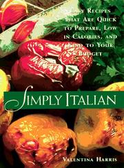 Cover of: Simply Italian: Easy Recipes That Are Quick to Prepare, Low in Calories, and Kind to Your Budget