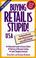 Cover of: Buying retail is stupid! USA