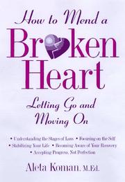 Cover of: How to mend a broken heart by Aleta Koman