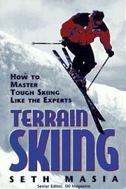 Cover of: Terrain skiing by Seth Masia