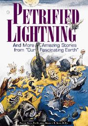 Cover of: Petrified lightning and more amazing stories from "Our fascinating earth" by Philip Seff