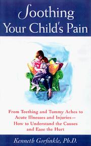 Cover of: Soothing Your Child's Pain by Kenneth Gorfinkle, Kenneth Gorfinkle