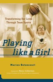 Cover of: Playing Like a Girl : Transforming Our Lives Through Team Sports