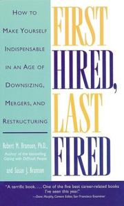 Cover of: First Hired, Last Fired: How to Make Yourself Indispensable in an Age of Downsizing, Mergers, and Restructuring