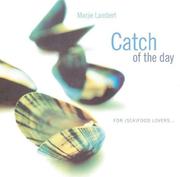 Cover of: Catch of the Day : For (Sea)Food Lovers...