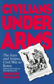 Cover of: Civilians under arms by edited, and with an introduction by Herbert Mitgang.