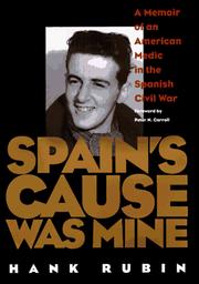 Spain's Cause was Mine by Hank Rubin
