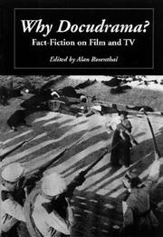 Why Docudrama? by Alan Rosenthal