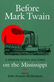 Cover of: Before Mark Twain: A Sampler of Old, Old Times on the Mississippi (Shawnee Classics (Reprinted))