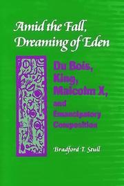 Cover of: Amid the Fall, dreaming of Eden by Bradford T. Stull