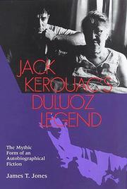 Cover of: Jack Kerouac's Duluoz legend: the mythic form of an autobiographical fiction