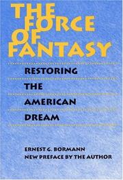 Cover of: The force of fantasy: restoring the American dream