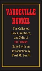 Cover of: Vaudeville humor: the collected jokes, routines, and skits of Ed Lowry