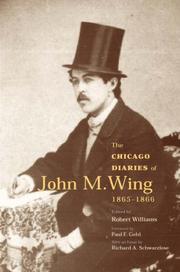 Cover of: The Chicago diaries of John M. Wing, 1865-1866