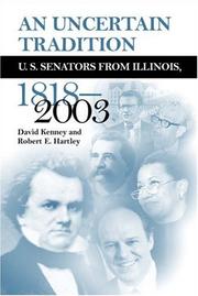 Cover of: An uncertain tradition: U.S. senators from Illinois, 1818-2003