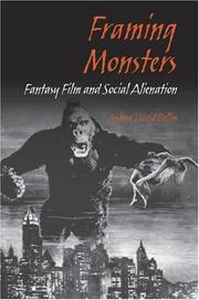 Cover of: Framing monsters: fantasy film and social alienation