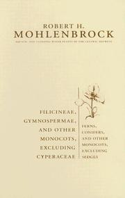 Cover of: Filicineae, Gymnospermae, and other monocots, excluding Cyperaceae by Robert H. Mohlenbrock