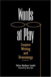 Cover of: Words at play: creative writing and dramaturgy
