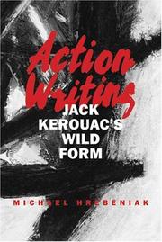Cover of: Action writing: Jack Kerouac's wild form