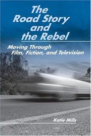 The Road Story and the Rebel by Katie Mills