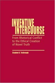Cover of: Inventive Intercourse: From Rhetorical Conflict to the Ethical Creation of Novel Truth