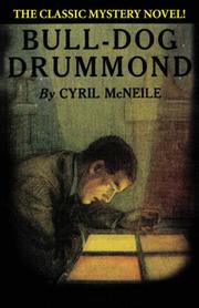 Cover of: Bull-dog Drummond by Herman Cyril McNeile, Herman Cyril McNeile