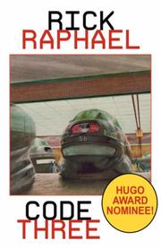 Cover of: Code Three (Hugo Award Nominee) by Rick Raphael
