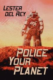 Cover of: Police Your Planet by Lester del Rey