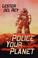 Cover of: Police Your Planet