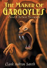 Cover of: The Maker of Gargoyles by Clark Ashton Smith