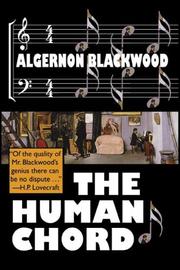 Cover of: The Human Chord by Algernon Blackwood